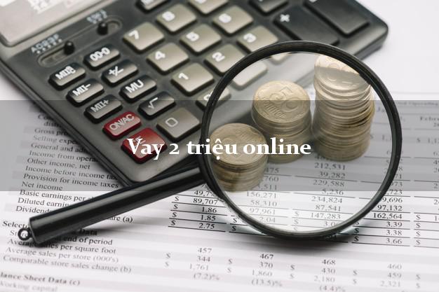 Vay 2 triệu online dễ nhất Vay 2 triệu online